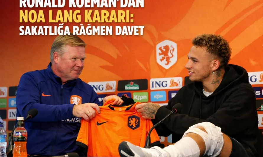 Ronald Koeman’dan Noa Lang Kararı: Sakatlığa Rağmen Davet