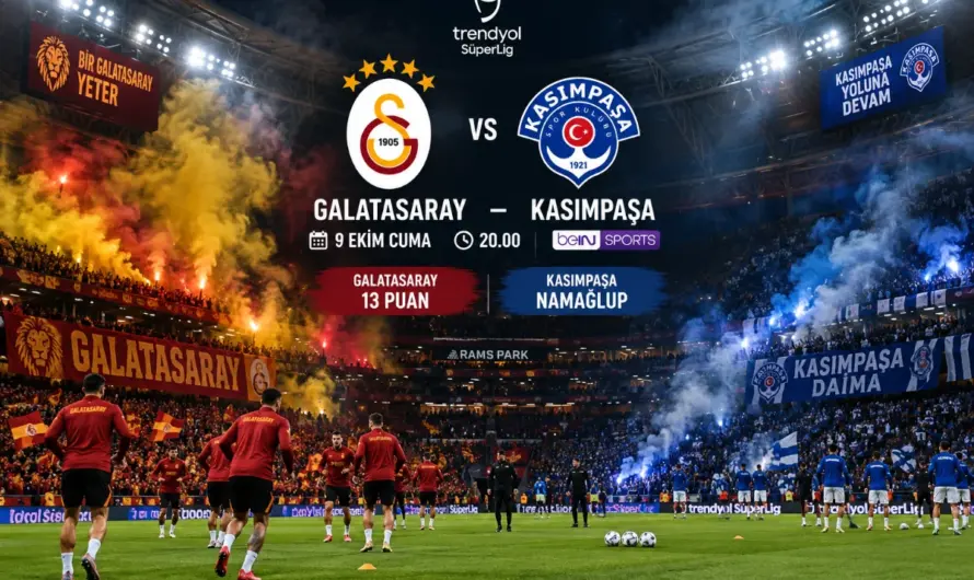 Galatasaray-Kasımpaşa Mücadelesi: Maç Saati, Kadro Durumu ve Önemli Notlar